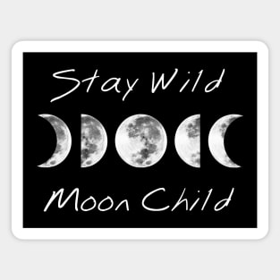 Stay Wild Moon Child Magnet